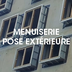 Menuiserie pose extérieure